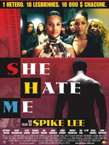 Affiche She Hate Me