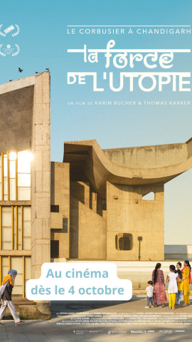 Affiche Le Corbusier à Chandigarh - La force de l’utopie